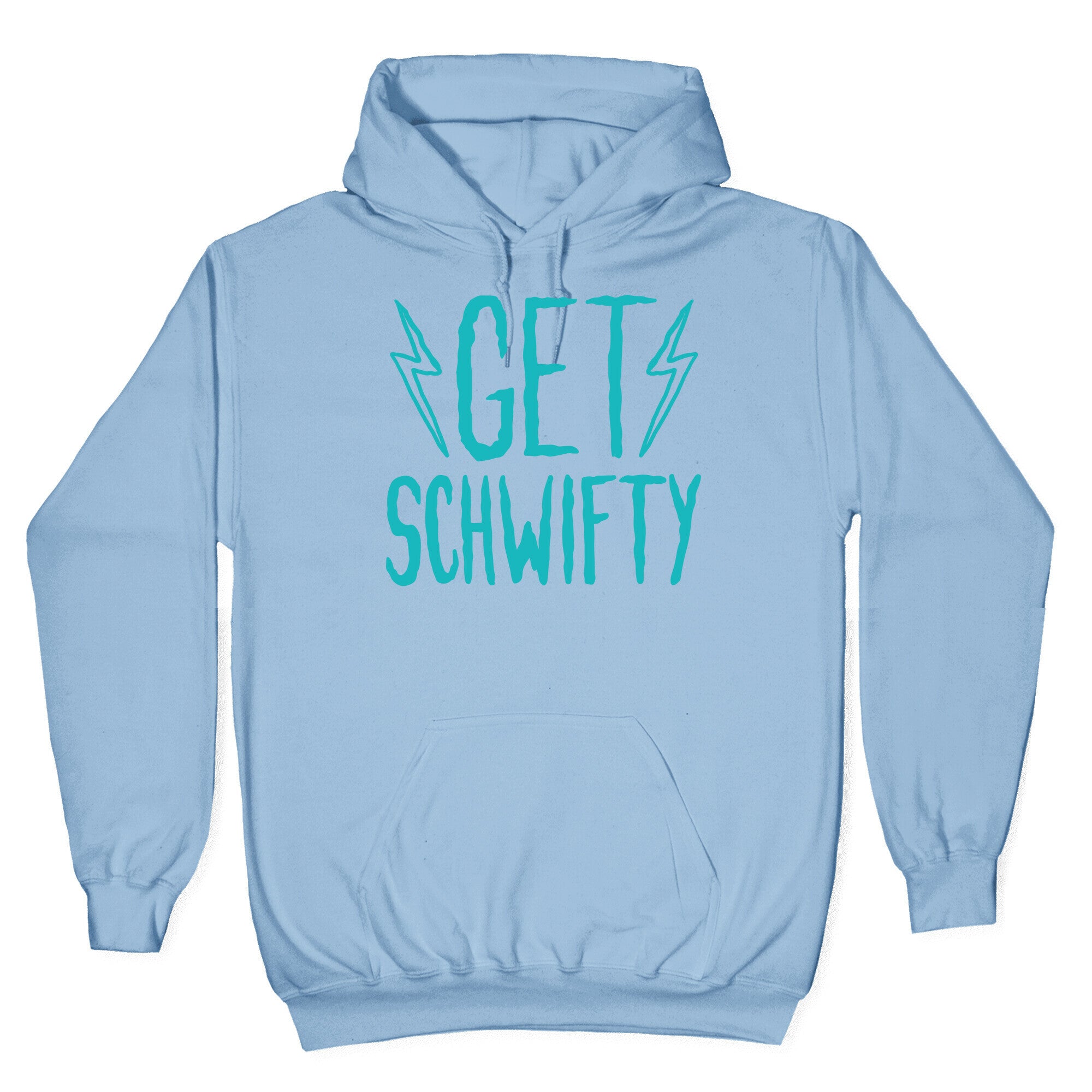 Get Schwifty Hoodie